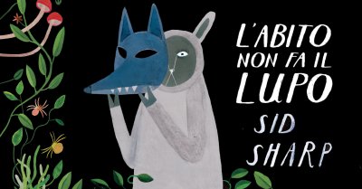 l'abito non fa il lupo sid sharp illustrati graphic novel bambini