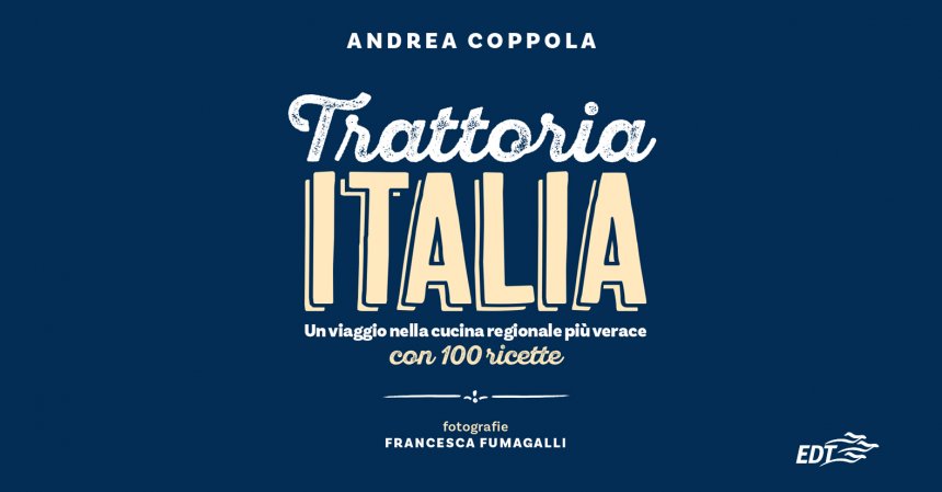 Trattoria Italia Andrea Coppola Francesca Fumagalli Food Ricette