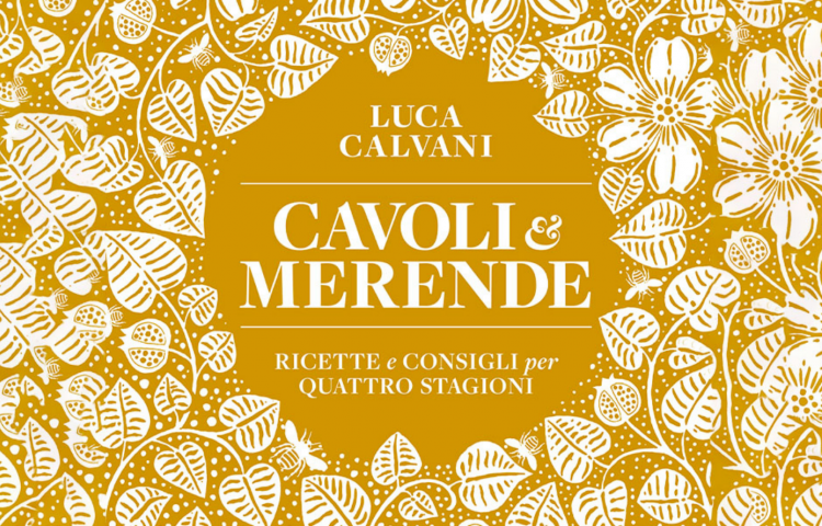 cavoli e merende luca calvani ricette quattro stagioni